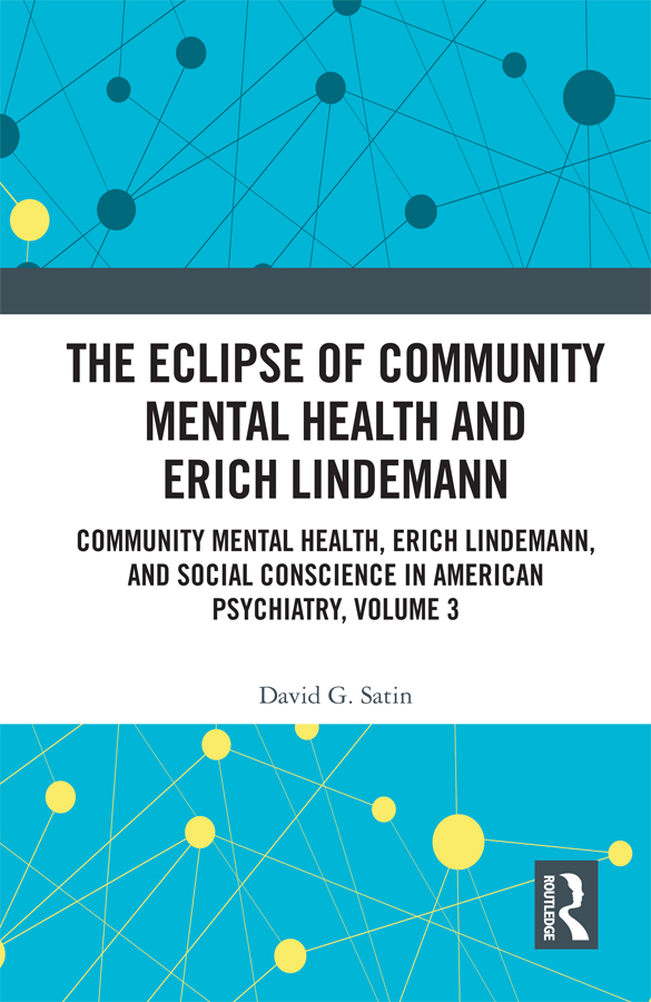 The Eclipse of Community Mental Health and Erich Lindemann These volumes make - photo 1