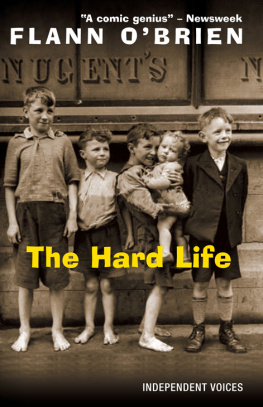 Flann OBrien The hard life: an exegesis of squalor