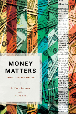 R. Paul Stevens - Money Matters: Faith, Life, and Wealth