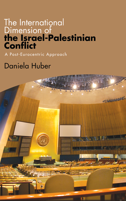International Dimension of the Israel-Palestinian Conflict The A Post-Eurocentric Approach - image 1