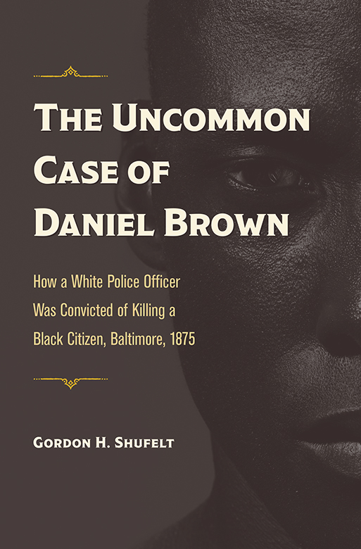 The Uncommon Case of Daniel Brown TRUE CRIME HISTORY Twilight of Innocence - photo 1