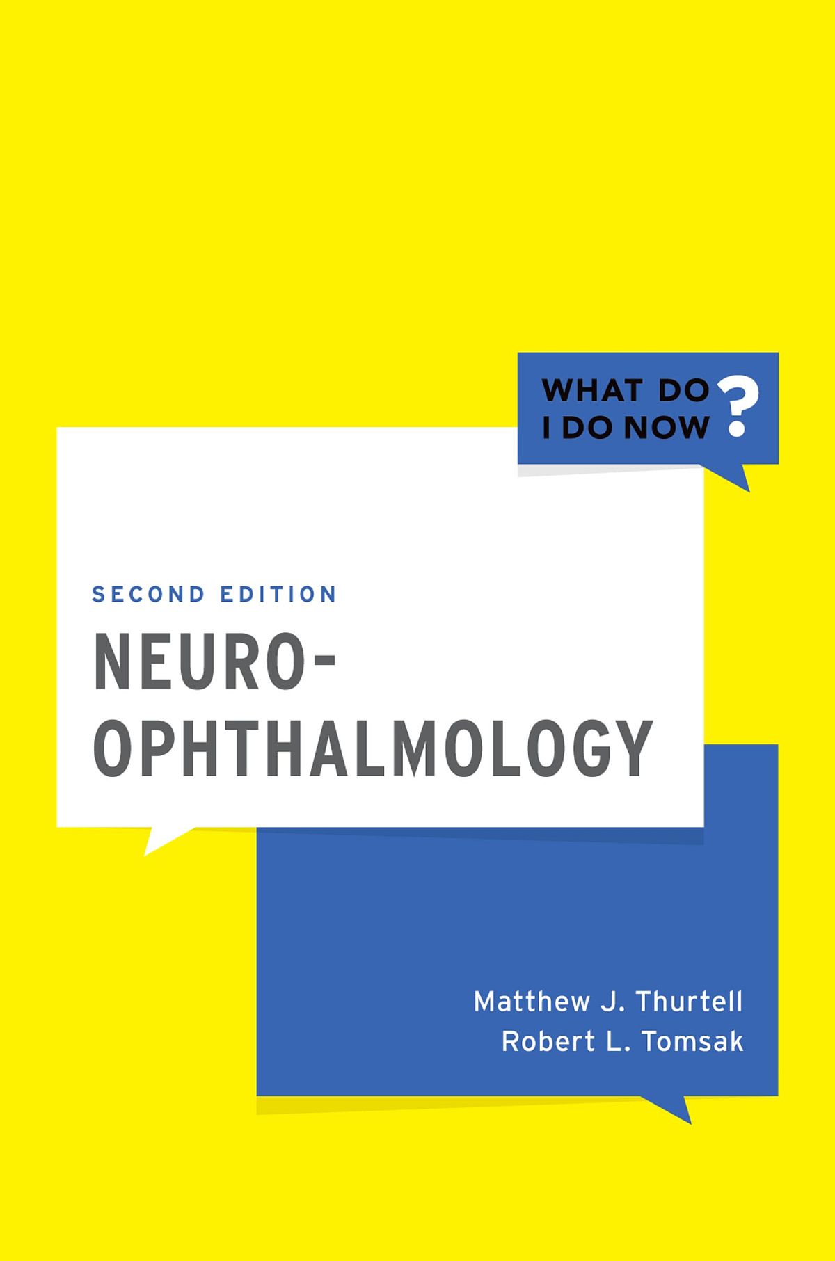 Neuro-Ophthalmology What Do I Do Now Series Co-Editors-in-Chief Lawrence C - photo 1