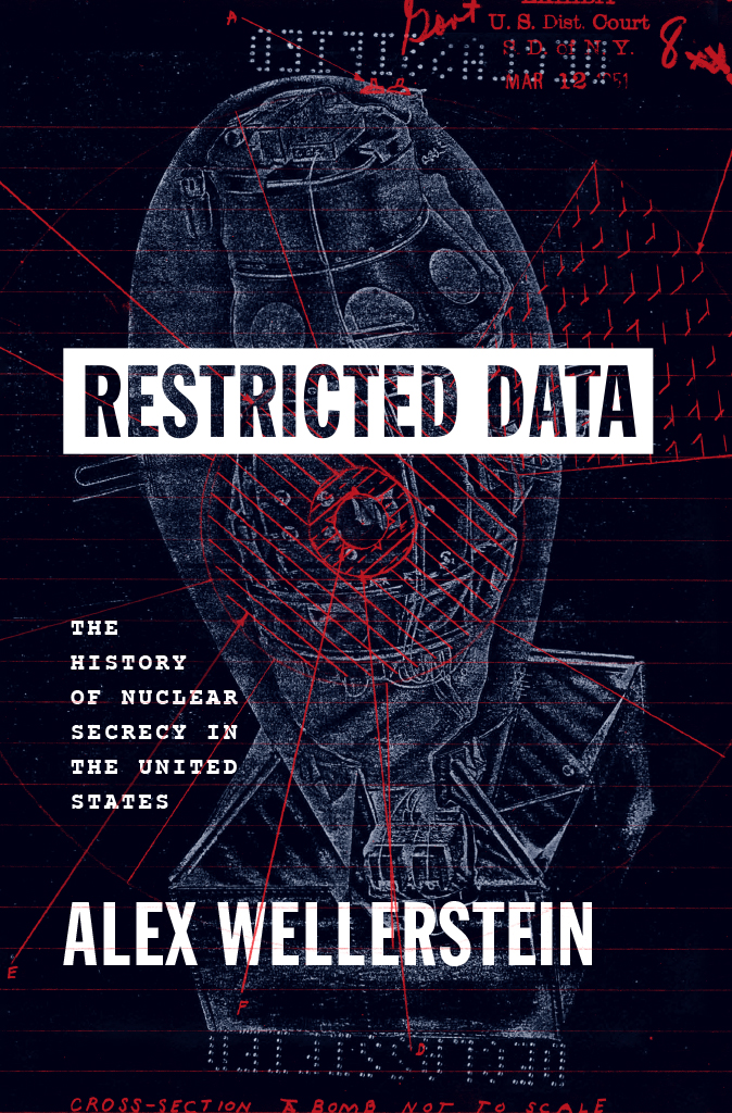 RESTRICTED DATA RESTRICTED DATA THE HISTORY OF NUCLEAR SECRECY IN THE - photo 1