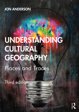 Jon Anderson - Understanding Cultural Geography: Places and Traces