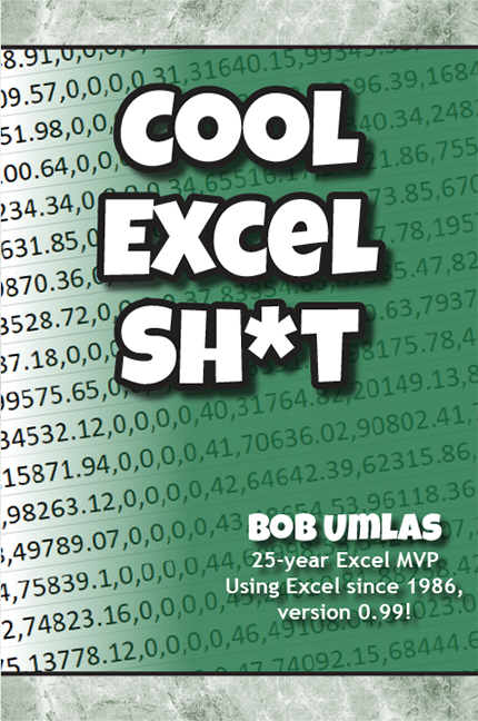 Cool Excel Sht 2021 by Bob Umlas and Holy Macro Books All rights reserved - photo 2