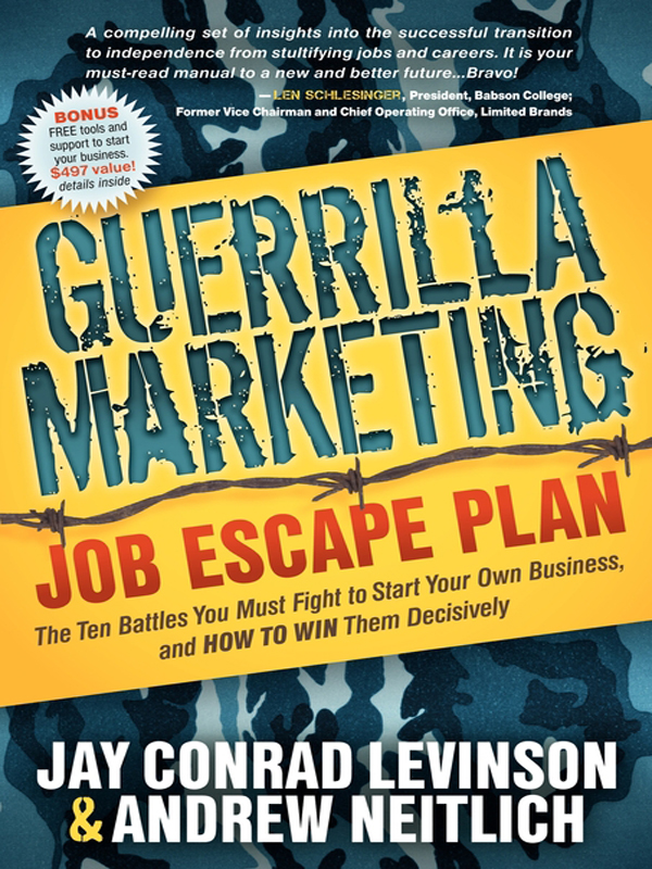 Job Escape Plan The Ten Battles You Must Fight to Start Your Own Business and - photo 1