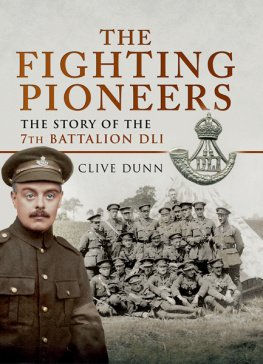 Clive Dunn - The Fighting Pioneers: The Story of the 7th Battalion DLI