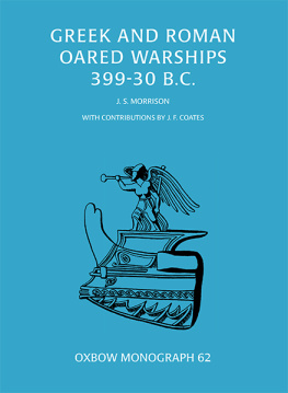 John Morrison Greek and Roman Oared Warships 399-30BC