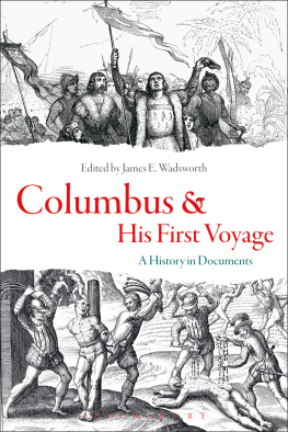 James E. Wadsworth Columbus and His First Voyage: A History in Documents