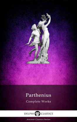 Parthenius - Complete Works of Parthenius