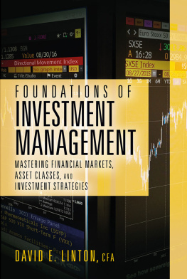 David E. Linton - Foundations of Investment Management: Mastering Financial Markets, Asset Classes, and Investment Strategies