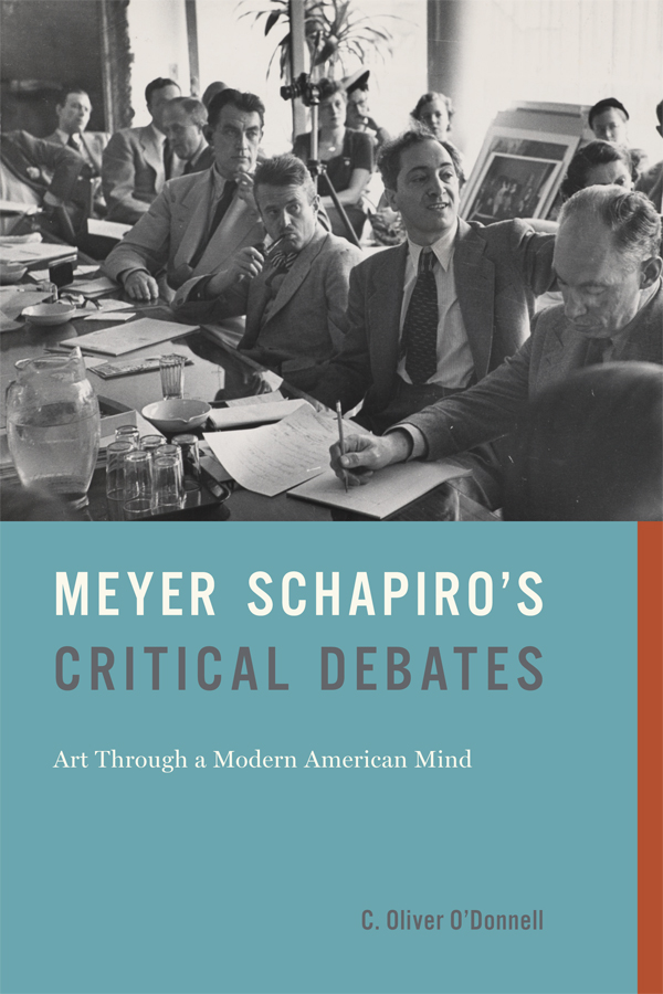 Meyer Schapiros Critical Debates Meyer Schapiros Critical Debates Art - photo 1