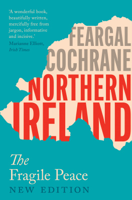 Feargal Cochrane - Northern Ireland: The Fragile Peace