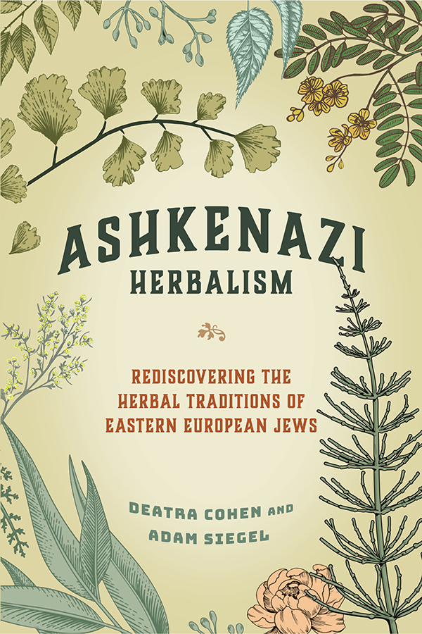 Praise for Ashkenazi Herbalism A significant contribution to Jewish - photo 1