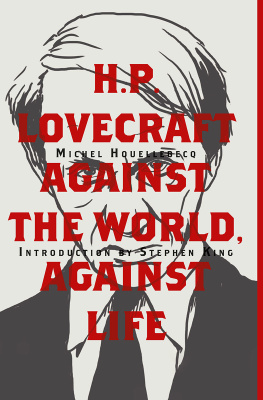 Michel Houellebecq H.P. Lovecraft: Against the World, Against Life