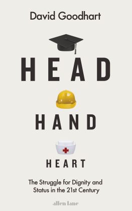 David Goodhart - Head Hand Heart: The Struggle for Dignity and Status in the 21st Century