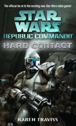 Karen Traviss Hard Contact (Star Wars: Republic Commando, Book 1)
