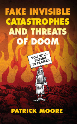 Moore - Fake Invisible Catastrophes and Threats of Doom