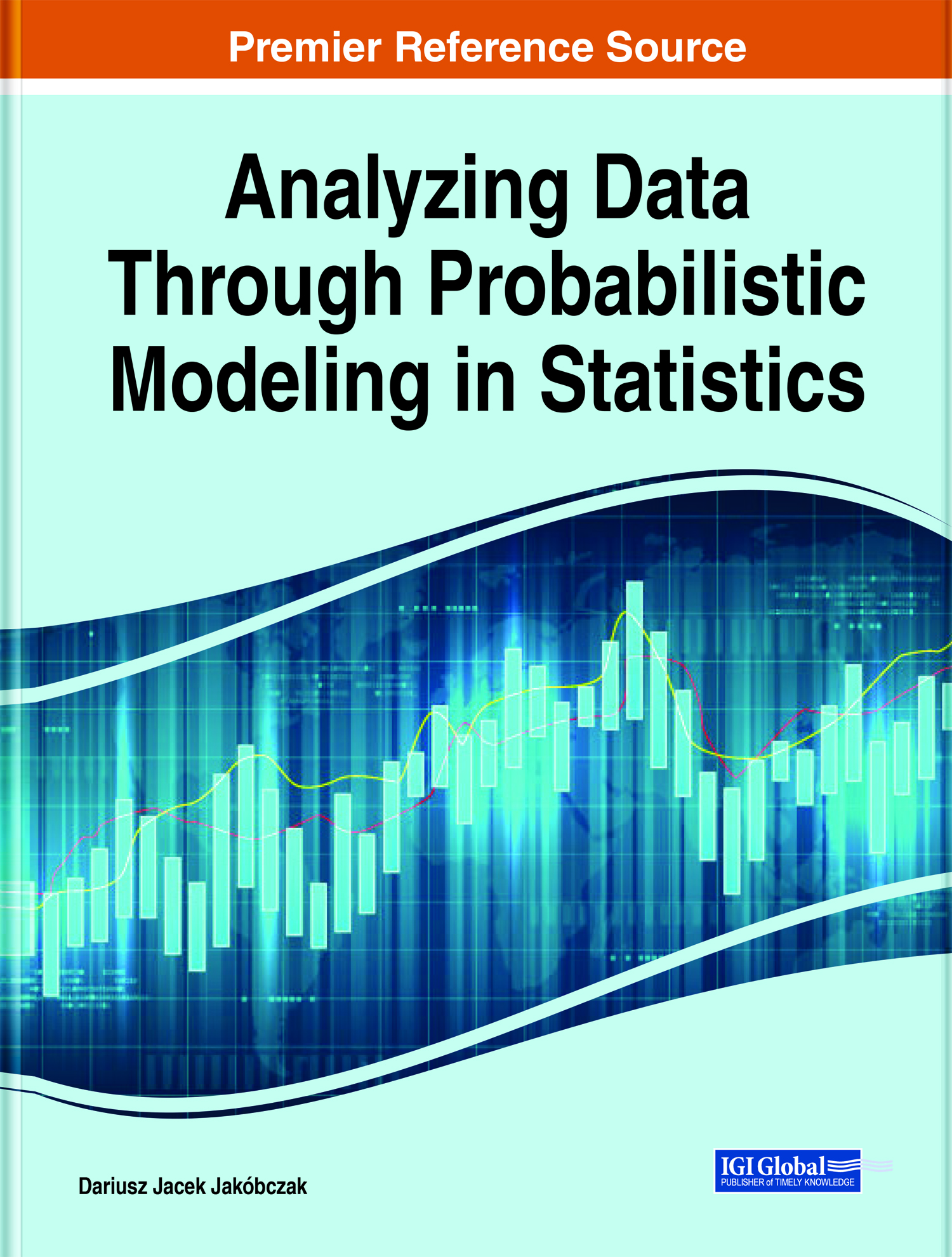 Analyzing Data Through Probabilistic Modeling in Statistics Dariusz Jacek - photo 1