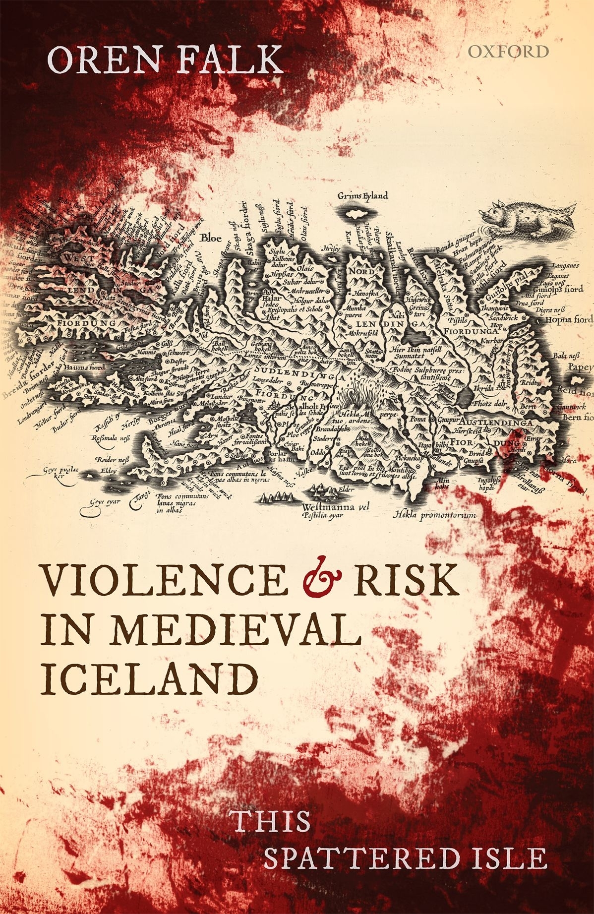 Violence and Risk in Medieval Iceland This Spattered Isle - image 1