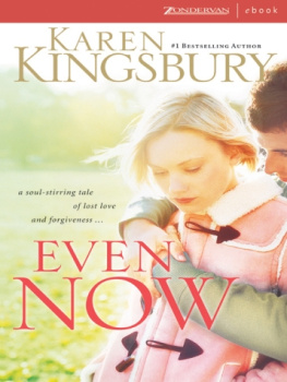 Karen Kingsbury - Even Now