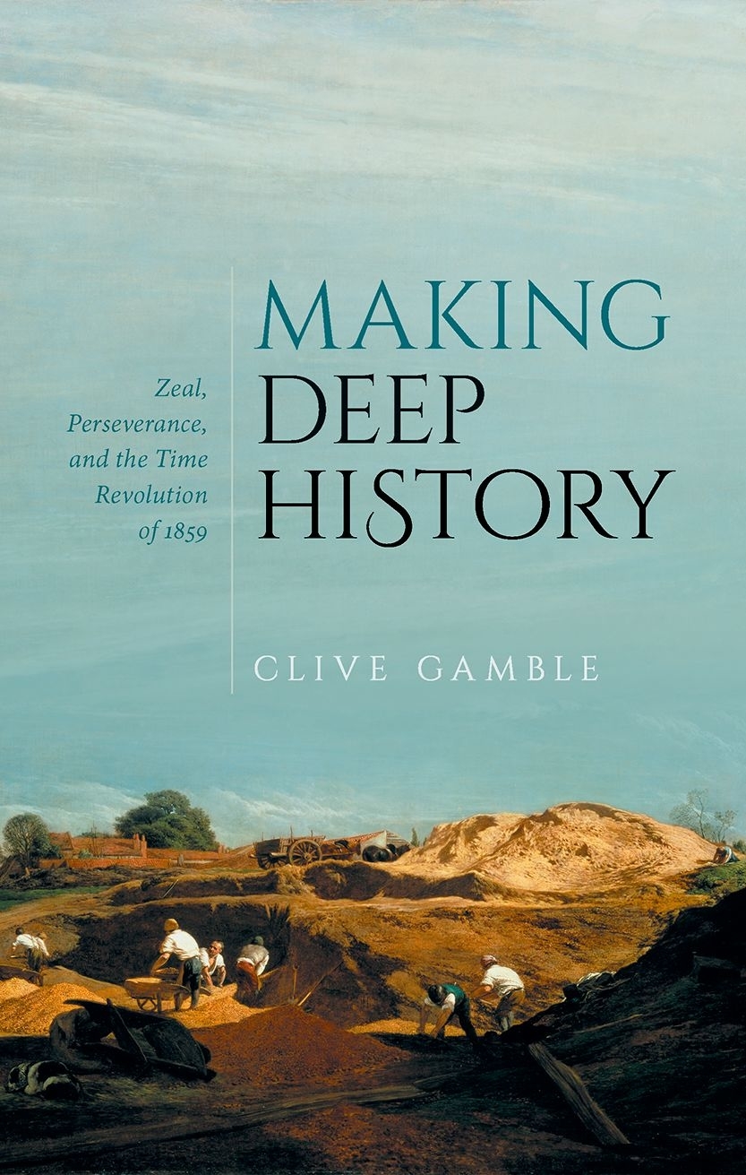 Making Deep History Zeal Perseverance and the Time Revolution of 1859 - image 1