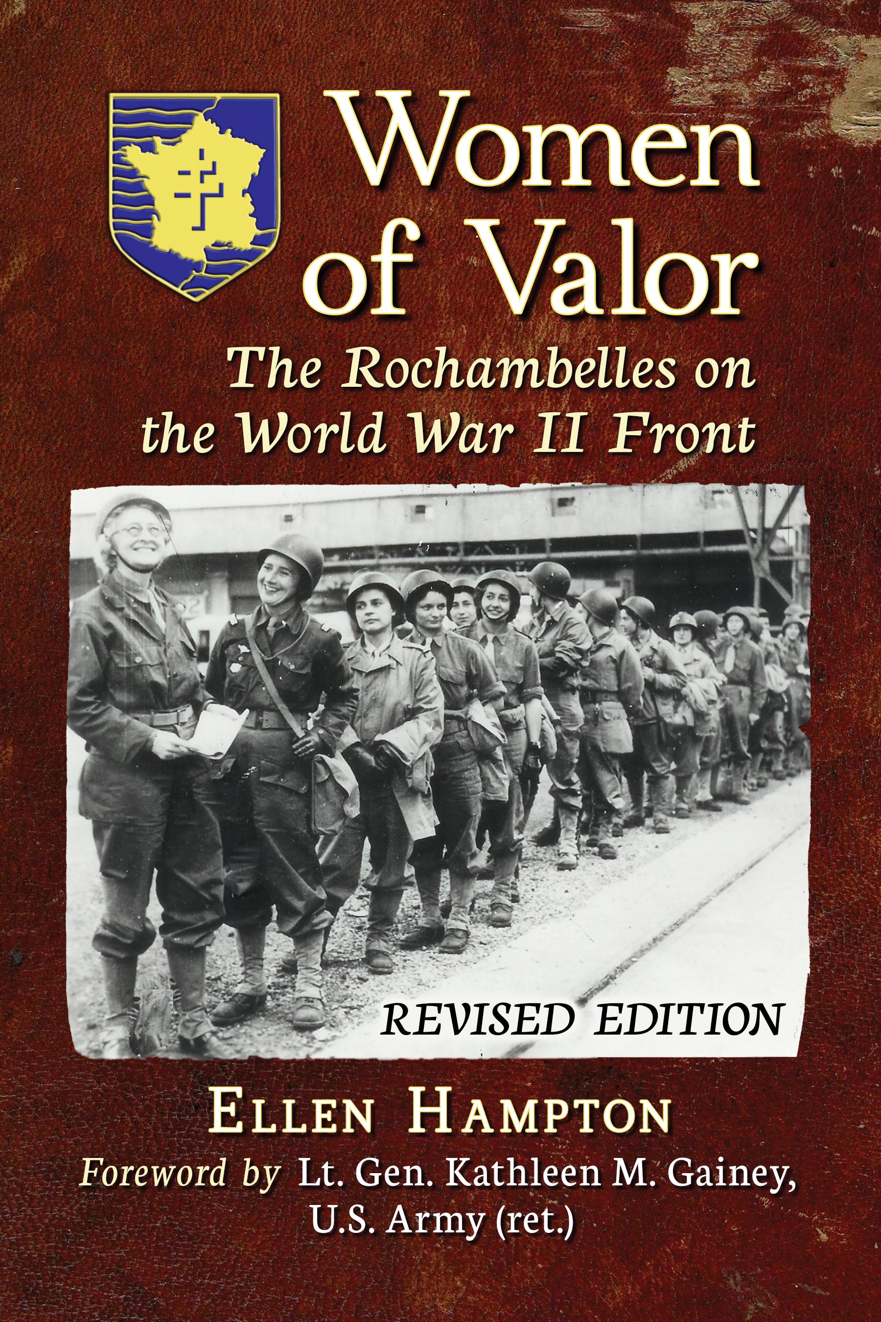 Women of Valor Women of Valor The Rochambelles on the World War II Front - photo 1