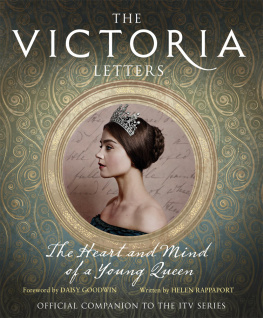 Helen Rappaport Victoria: The Heart and Mind of a Young Queen: Official Companion to the Masterpiece Presentation on PBS
