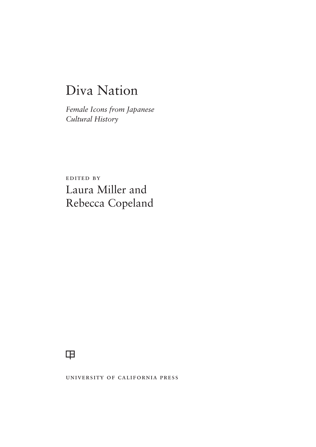 Diva Nation The publisher and the University of California Press Foundation - photo 1