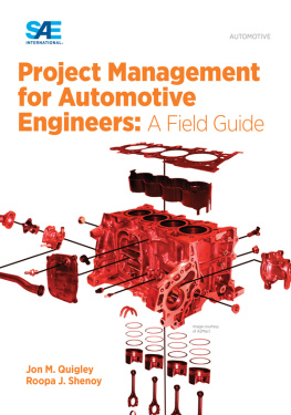 Jon M. Quigley - Project Management for Automotive Engineers: A Field Guide