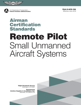 Federal Aviation Administration (FAA) - Remote Pilot Airman Certification Standards: FAA-S-ACS-10A, Small Unmanned Aircraft Systems (ASA ACS Series)