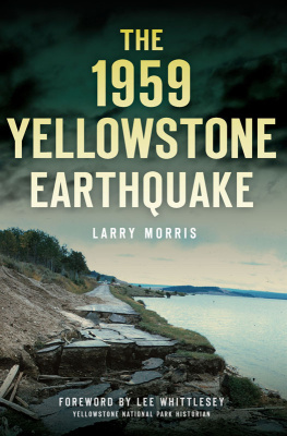 Larry E. Morris - The 1959 Yellowstone Earthquake