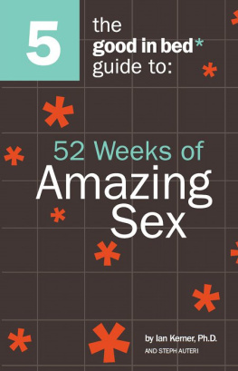 Ian Kerner - The Good in Bed Guide to 52 Weeks of Amazing Sex