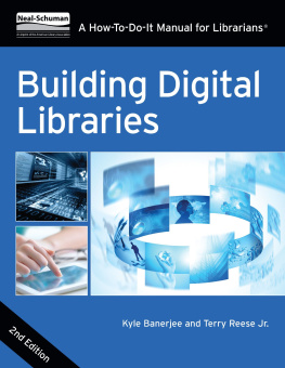 Kyle Banerjee - Building Digital Libraries: Second Edition