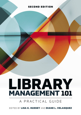Lisa K. Hussey (editor) - Library Management 101: A Practical Guide