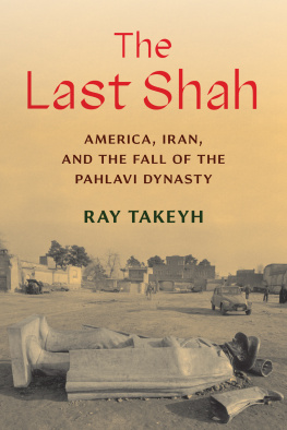 Ray Takeyh - The Last Shah