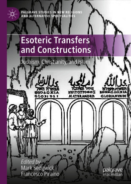 Mark Sedgwick - Esoteric transfers and constructions: Judaism, Christianity, and Islam