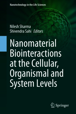 Nilesh Sharma Nanomaterial Biointeractions at the Cellular, Organismal and System Levels