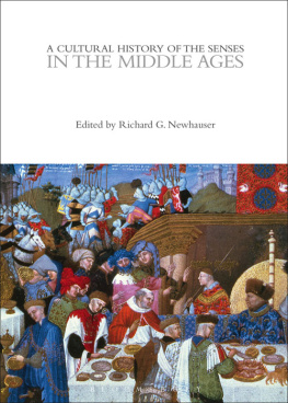 Richard G. Newhauser A Cultural History of the Senses in the Middle Ages