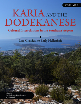 Poul Pedersen - Karia and the Dodekanese: Cultural Interrelations in the Southeast Aegean: Late Classical to Early Hellenistic