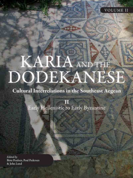 Birte Poulsen - Karia and the Dodekanese: Cultural Interrelations in the Southeast Aegean: Early Hellenistic to Early Byzantine