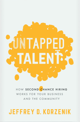 Jeffrey D. Korzenik - Untapped Talent: How Second Chance Hiring Works for Your Business and the Community