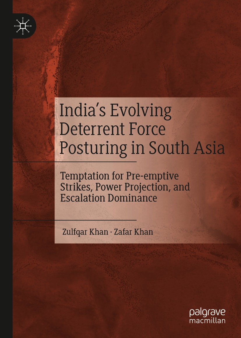 Book cover of Indias Evolving Deterrent Force Posturing in South Asia - photo 1