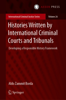 Aldo Zammit Borda - Histories Written by International Criminal Courts and Tribunals: Developing a Responsible History Framework