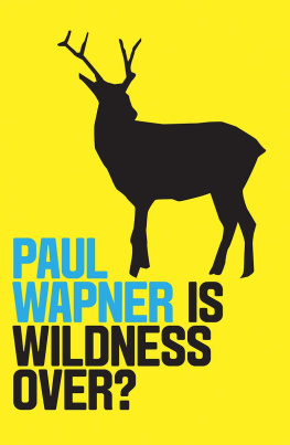 Paul Wapner - Is Wildness Over?