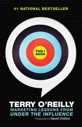 Terry OReilly - This I know: Marketing Lessons From Under the Influence