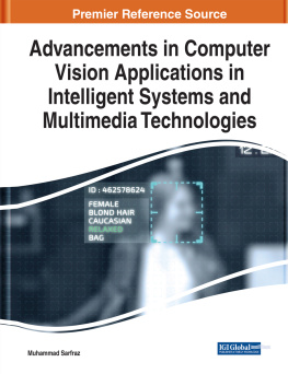 Muhammad Sarfraz Advancements in Computer Vision Applications in Intelligent Systems and Multimedia Technologies