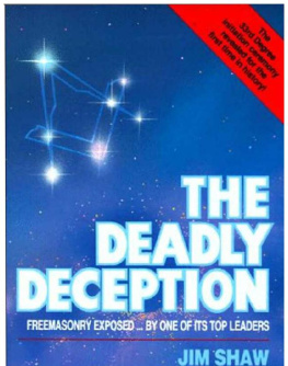 James Shaw - The Deadly Deception; Freemasonry Exposed by One of Its Top Leaders