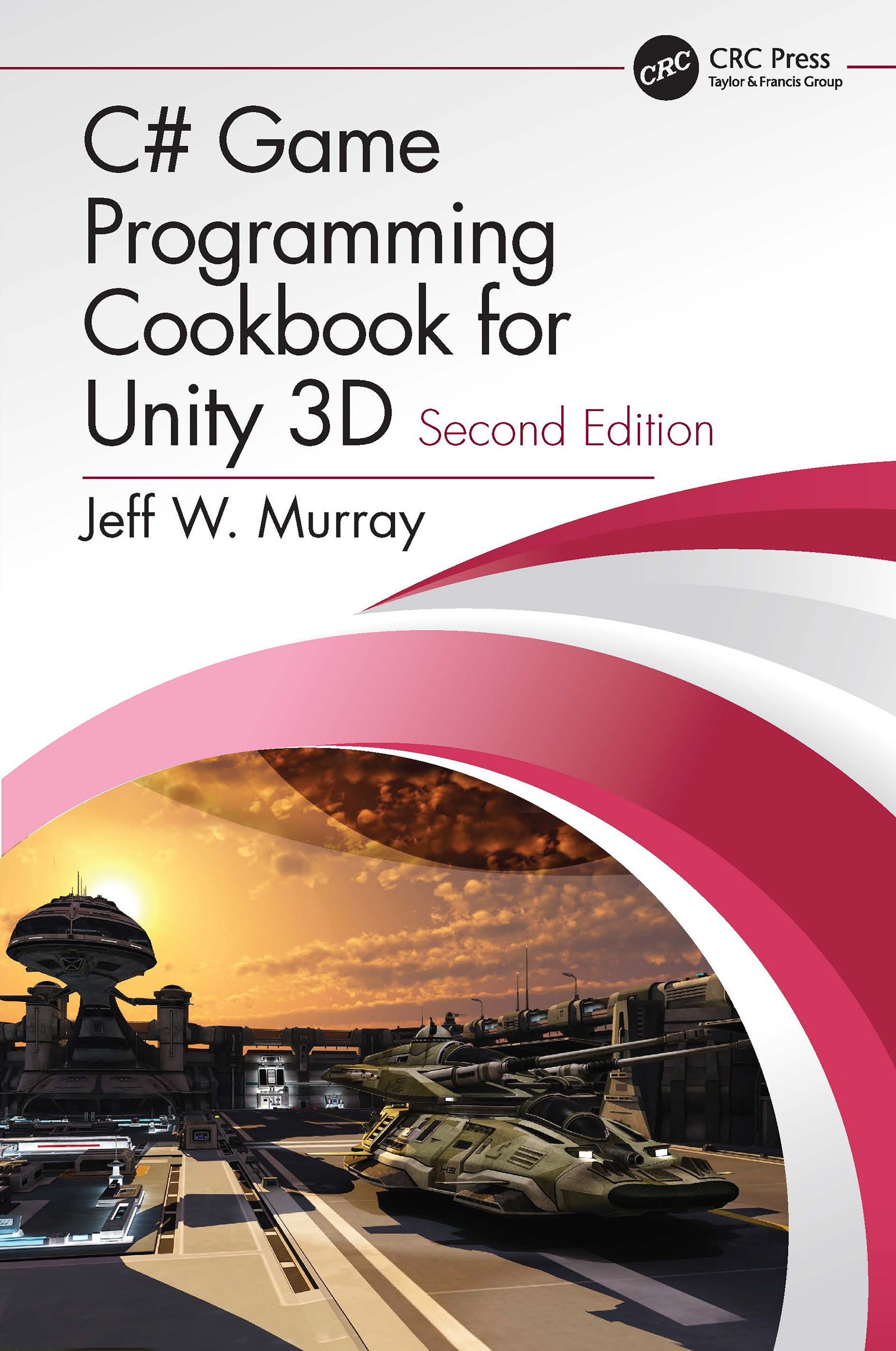 Table of Contents Guide Pages C Game Programming Cookbook for Unity 3D Second - photo 1