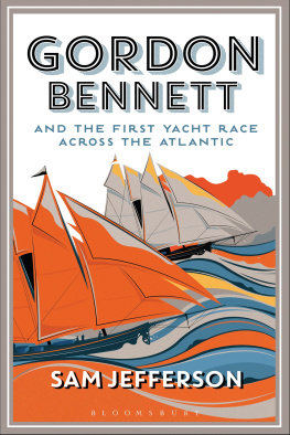 Sam Jefferson - Gordon Bennett and the First Yacht Race Across the Atlantic